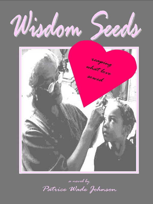 Title details for Wisdom Seeds by Patrice Johnson - Available